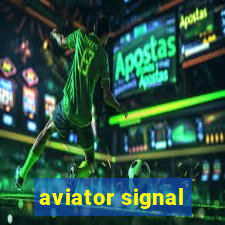 aviator signal